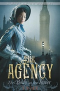 Cover: The Agency 2: The Body at the Tower - Candlewick Press,U.S.