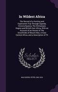 Cover: In Wildest Africa - Palala Press