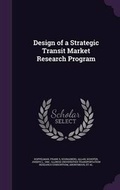 Cover: Design of a Strategic Transit Market Research Program - Palala Press