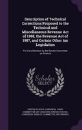 Cover: Description of Technical Corrections Proposed to the Technical and Miscellaneous Revenue Act of 1988, the Revenue Act of 1987, and Certain Other tax Legislation - Palala Press