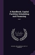 Cover: A Handbook, Capital Facilities Scheduling and Financing - Palala Press