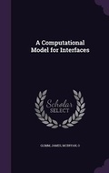 Cover: A Computational Model for Interfaces - Palala Press