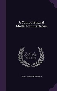 Enlarge image Cover: A Computational Model for Interfaces - Palala Press