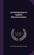 Cover: An Introduction to Applied Macroeconomics - Palala Press