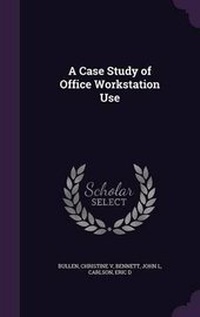 Enlarge image Cover: A Case Study of Office Workstation Use - Palala Press