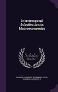 Cover: Intertemporal Substitution in Macroeconomics - Palala Press