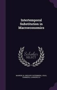 Enlarge image Cover: Intertemporal Substitution in Macroeconomics - Palala Press