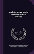 Cover: An Interactive Media Decision Support System - Palala Press