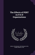 Cover: The Effects of PERT on R & D Organizations - Palala Press