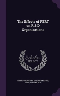 Enlarge image Cover: The Effects of PERT on R & D Organizations - Palala Press