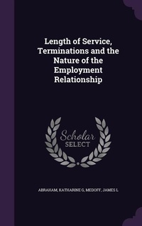 Enlarge image Cover: Length of Service, Terminations and the Nature of the Employment Relationship - Palala Press