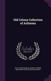 Enlarge image Cover: Old Colony Collection of Anthems - Palala Press