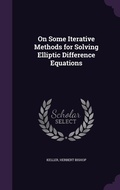 Cover: On Some Iterative Methods for Solving Elliptic Difference Equations - Palala Press