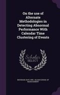 Cover: On the Use of Alternate Methodologies in Detecting Abnormal Performance with Calendar Time Clustering of Events - Palala Press