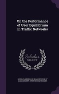 Cover: On the Performance of User Equilibrium in Traffic Networks - Palala Press