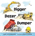 Cover: Digger, Dozer, Dumper - Candlewick Press,U.S.