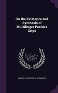 Cover: On the Existence and Synthesis of Multifinger Positive Grips - Palala Press