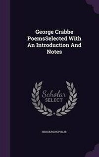 Enlarge image Cover: George Crabbe PoemsSelected With An Introduction And Notes - Palala Press