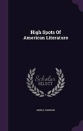 Cover: High Spots of American Literature - Palala Press