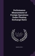 Cover: Performance Measurement of Foreign Operations Under Floating Exchange Rates - Palala Press