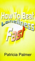Cover: How to Beat Loneliness Fast - AuthorHouse