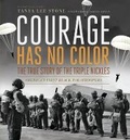 Cover: Courage Has No Color, The True Story of the Triple Nickles - Candlewick Press,U.S.