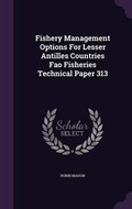 Cover: Fishery Management Options For Lesser Antilles Countries Fao Fisheries Technical Paper 313 - Palala Press