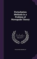 Cover: Perturbation Methods in a Problem of Waveguide Theory - Palala Press