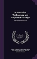 Cover: Information Technology and Corporate Strategy - Palala Press