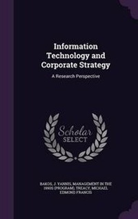 Enlarge image Cover: Information Technology and Corporate Strategy - Palala Press