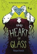 Cover: The Heart of Glass - Candlewick Press,U.S.