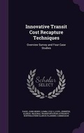 Cover: Innovative Transit Cost Recapture Techniques - Palala Press