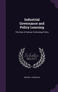 Enlarge image Cover: Industrial Governance and Policy Learning - Palala Press