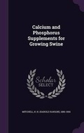 Cover: Calcium and Phosphorus Supplements for Growing Swine - Palala Press