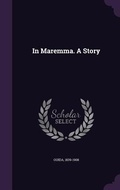 Cover: In Maremma. A Story - Palala Press