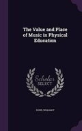Cover: The Value and Place of Music in Physical Education - Palala Press