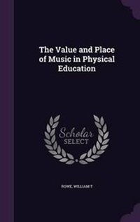 Enlarge image Cover: The Value and Place of Music in Physical Education - Palala Press