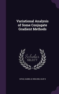 Enlarge image Cover: Variational Analysis of Some Conjugate Gradient Methods - Palala Press