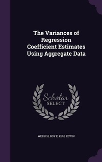 Enlarge image Cover: The Variances of Regression Coefficient Estimates Using Aggregate Data - Palala Press