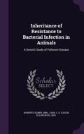 Cover: Inheritance of Resistance to Bacterial Infection in Animals - Palala Press