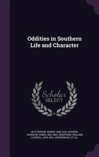 Enlarge image Cover: Oddities in Southern Life and Character - Palala Press