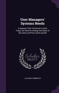 Cover: User Managers' Systems Needs - Palala Press