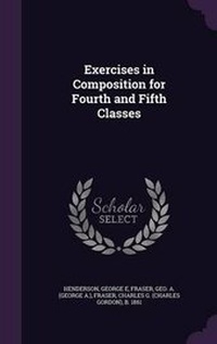 Enlarge image Cover: Exercises in Composition for Fourth and Fifth Classes - Palala Press