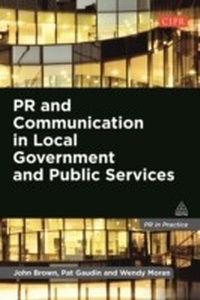 Abbildung von: PR and Communication in Local Government and Public Services - Kogan Page Ltd