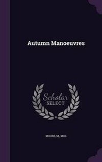 Enlarge image Cover: Autumn Manoeuvres - Palala Press