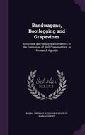 Cover: Bandwagons, Bootlegging and Grapevines - Palala Press