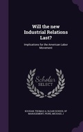 Cover: Will the new Industrial Relations Last? - Palala Press