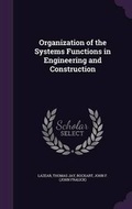 Cover: Organization of the Systems Functions in Engineering and Construction - Palala Press