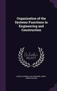Enlarge image Cover: Organization of the Systems Functions in Engineering and Construction - Palala Press