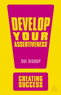 Enlarge image Cover: Develop Your Assertiveness - Kogan Page Ltd